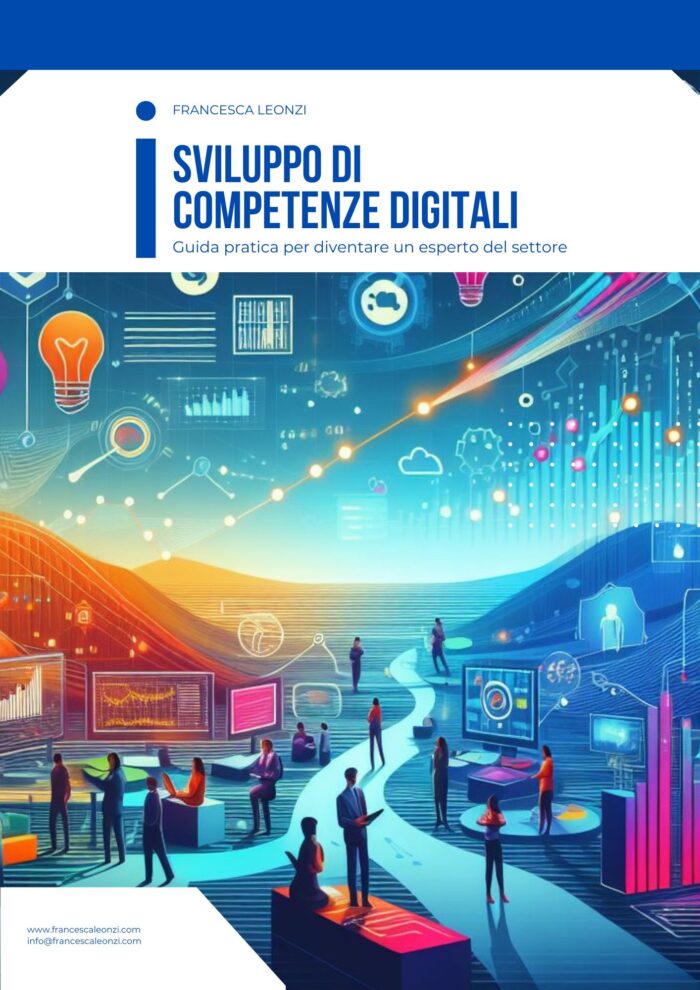 Sviluppo di Competenze Digitali: Guida Pratica per Diventare un Esperto del Settore